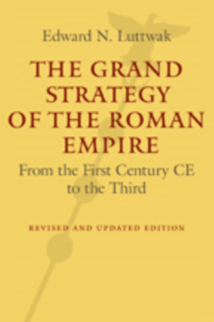 The Grand Strategy Of The Roman Empire