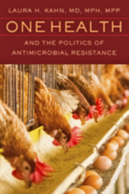 One Health & The Politics Of Antimicrobi