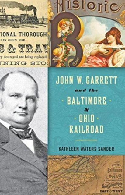 John W. Garrett And The Baltimore And O