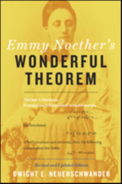 Emmy Noethers Wonderful Theorem