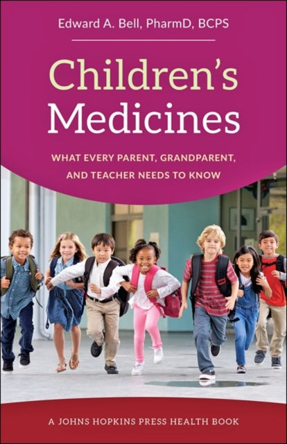 Childrens Medicines What Every Parent