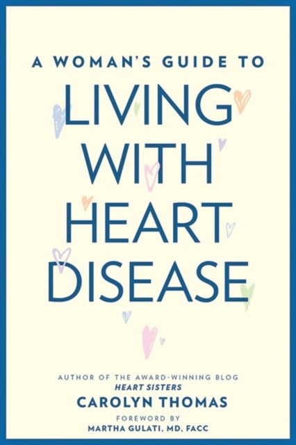A Woman S Guide To Living With Heart Di
