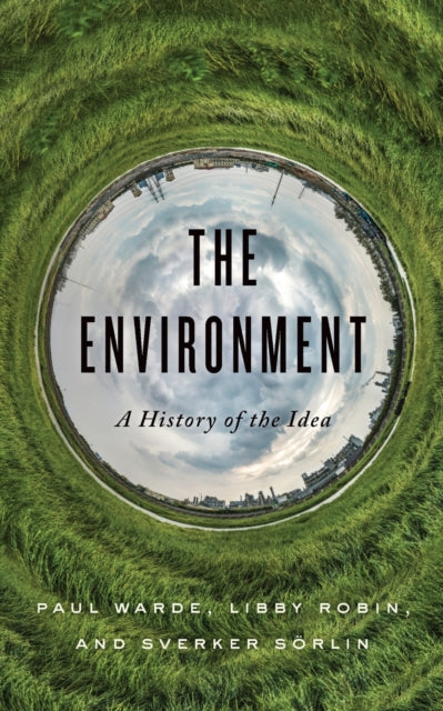 Environment: A History Of The Idea
