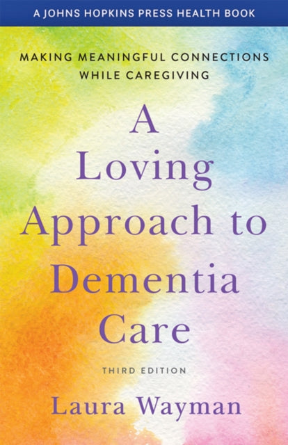 Loving Approach To Dementia Care