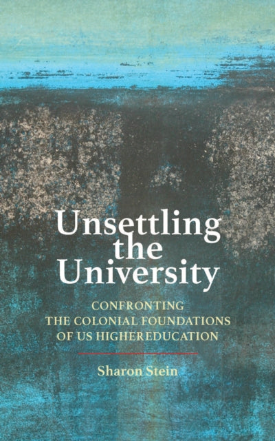 Unsettling The University