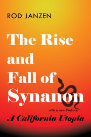 Rise And Fall Of Synanon: A California U By Janzen, Rod