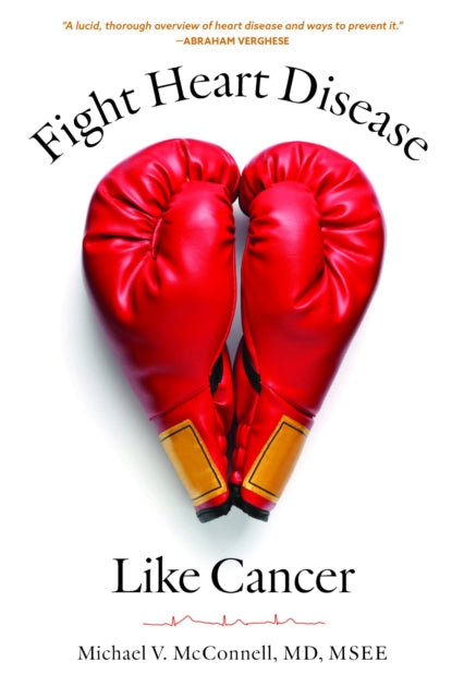 Fight Heart Disease Like Cancer By Mcconnell, Michael V