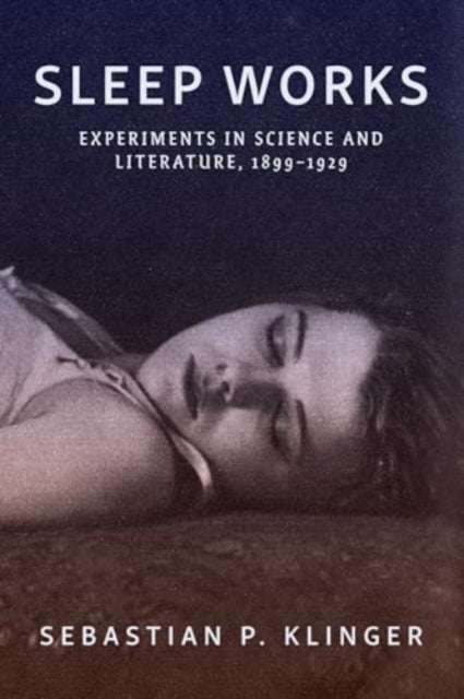 Sleep Works Experiments In Science And