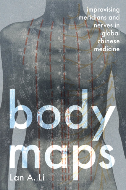 Body Maps Improvising Meridians And Ner