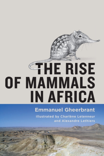 Rise Of Mammals In Africa By Gheerbrant, Emmanuel