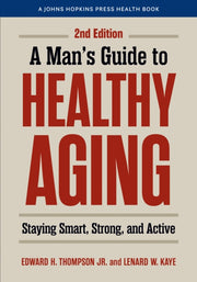 Mans Guide To Healthy Aging