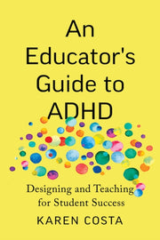An Educators Guide To Adhd Designing An