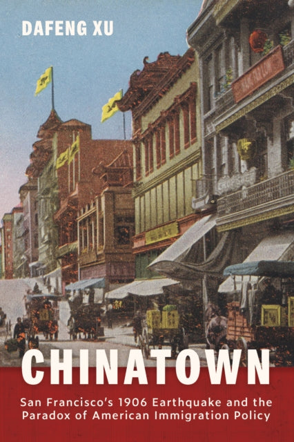 Chinatown San Franciscos 1906 Earthquak
