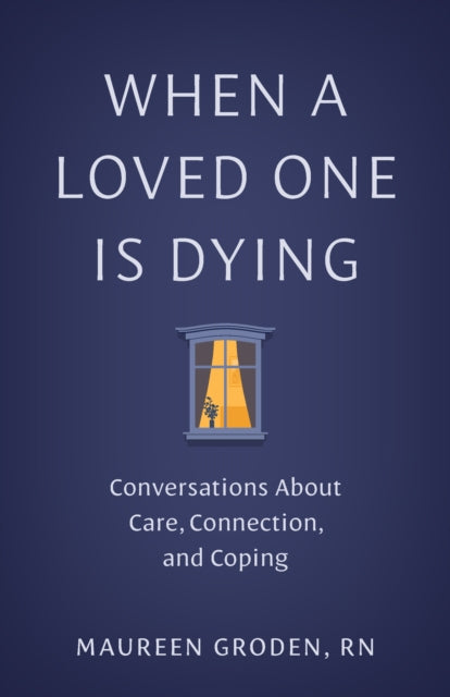 When A Loved One Is Dying