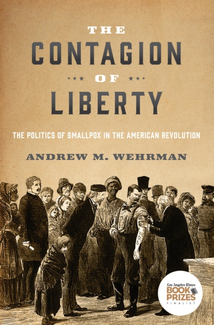 The Contagion Of Liberty The Politics O