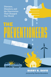 Preventioneers : Diseases Disasters And