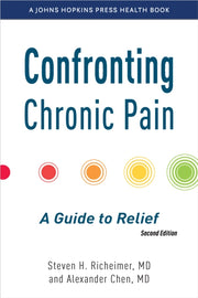 Confronting Chronic Pain : A Guide To Re