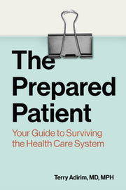 The Prepared Patient Your Guide To Surv By Terry Adirim