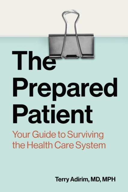 The Prepared Patient Your Guide To Surv By Terry Adirim