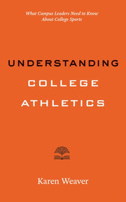 Understanding College Athletics What Ca By Karen Weaver