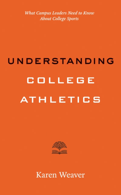 Understanding College Athletics What Ca By Karen Weaver