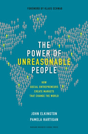 Power Of Unreasonable People By Elkington, John