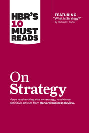 Hbrs 10 Must Reads On Strategy By Harvard Business Rev