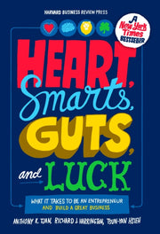 Heart Smarts Guts And Luck By Tjan  Anthony K