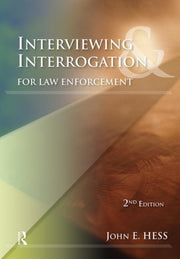 Interviewing And Interrogation For Law E
