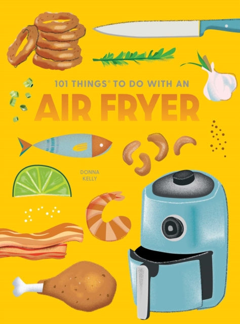 101 Things To Do With An Air Fryer New E