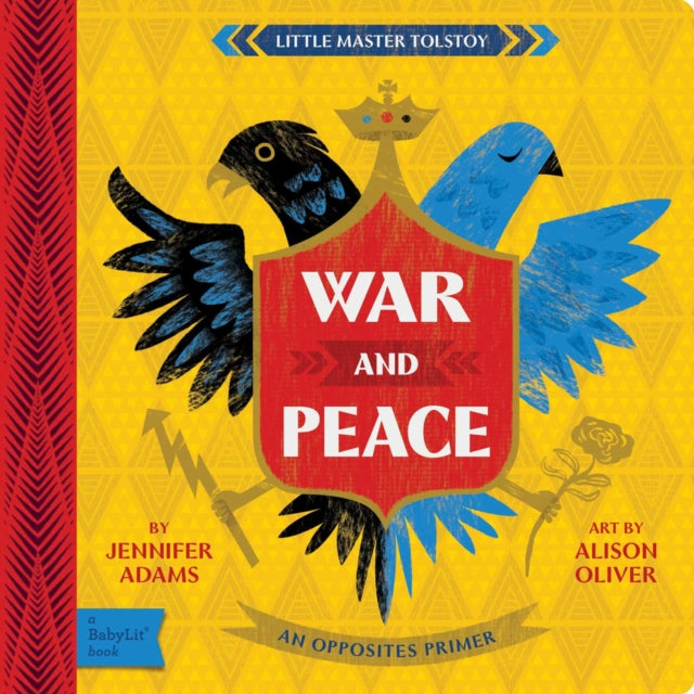 War & Peace A Babylit Opposites Primer