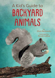 Kids Guide To Backyard Animals A