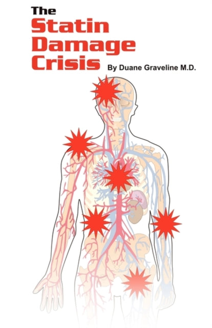 The Statin Damage Crisis By Graveline, Duane