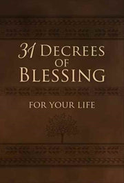 31 Decrees Of Blessings For Your Life