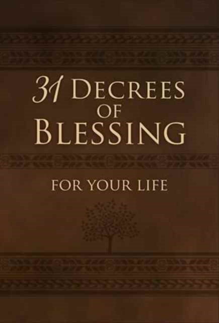 31 Decrees Of Blessings For Your Life