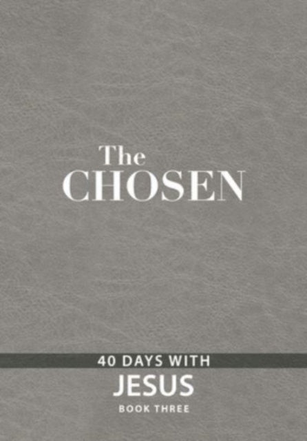 Chosen The Book Three 40 Days With Jesus