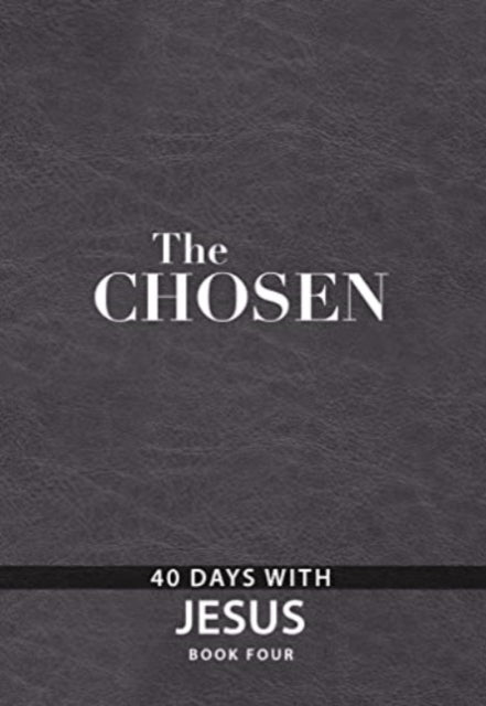 Chosen Book Four The 40 Days With Jesus