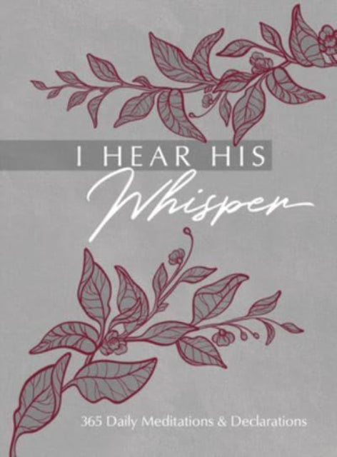 I Hear His Whisper 365 Daily Meditations