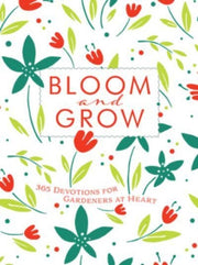 Bloom & Grow 365 Devotions For Gardeners