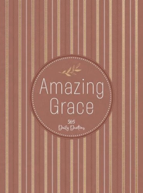 Amazing Grace 365 Daily Devotions