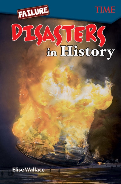 Failure: Disasters In History : Disaster