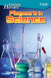 Unsung Heroes: Pioneers In Science