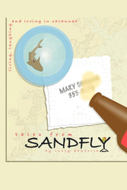 Tales From Sandfly:  Laughing, Loving, A