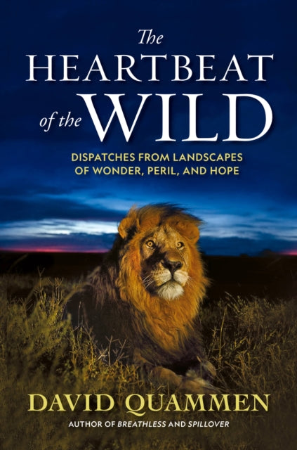 Heartbeat Of The Wild The By Quammen  D