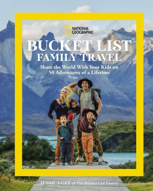 National Geographic Bucket List Family T By Gee, Jessica