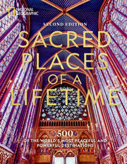 Sacred Places Of A Lifetime Second Editi By Geographic, National