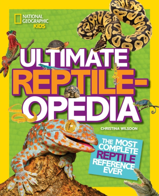 National Geographic Kids Ultimate Reptil By Wilsdon, Christina