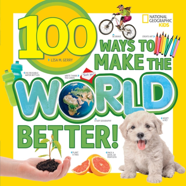 100 Ways To Make The World Better