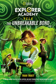 Explorer Academy Vela/unbreakable Bond