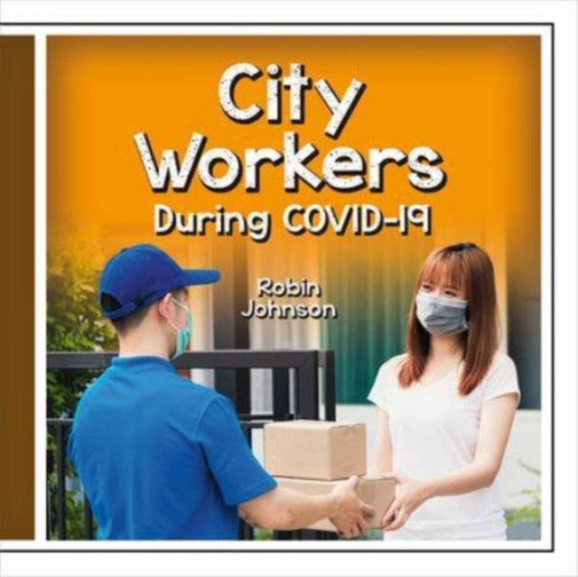 City Workers During Covid 19